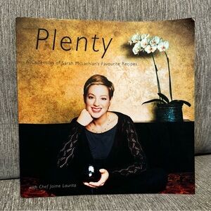 Plenty: A Collection of Sarah McLachlan’s Favorite Recipes Book Cookbook